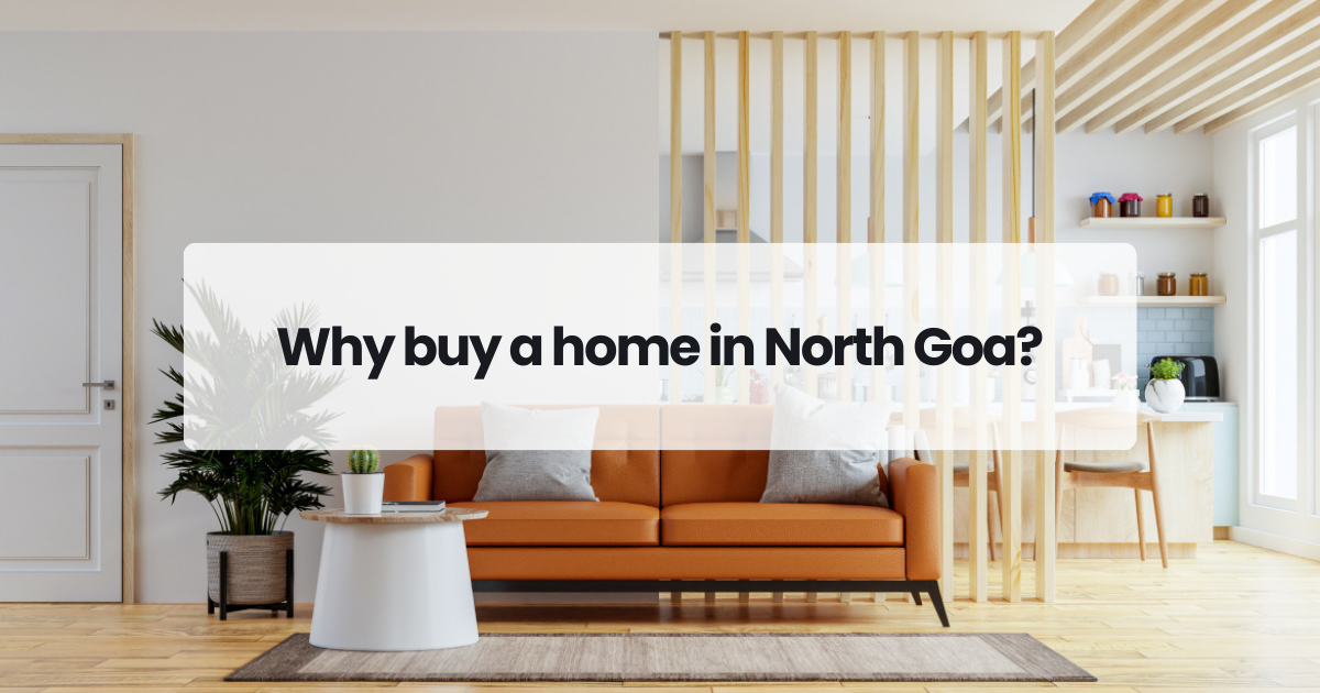 Why buy a home in North Goa?