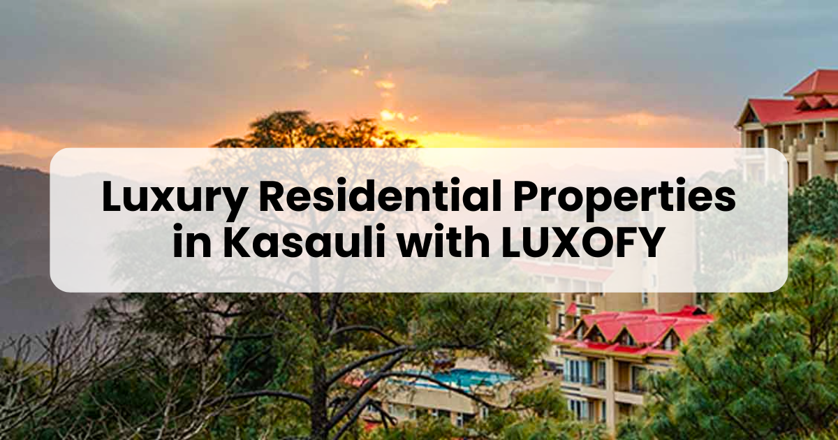 Luxury Residential Properties in Kasauli
