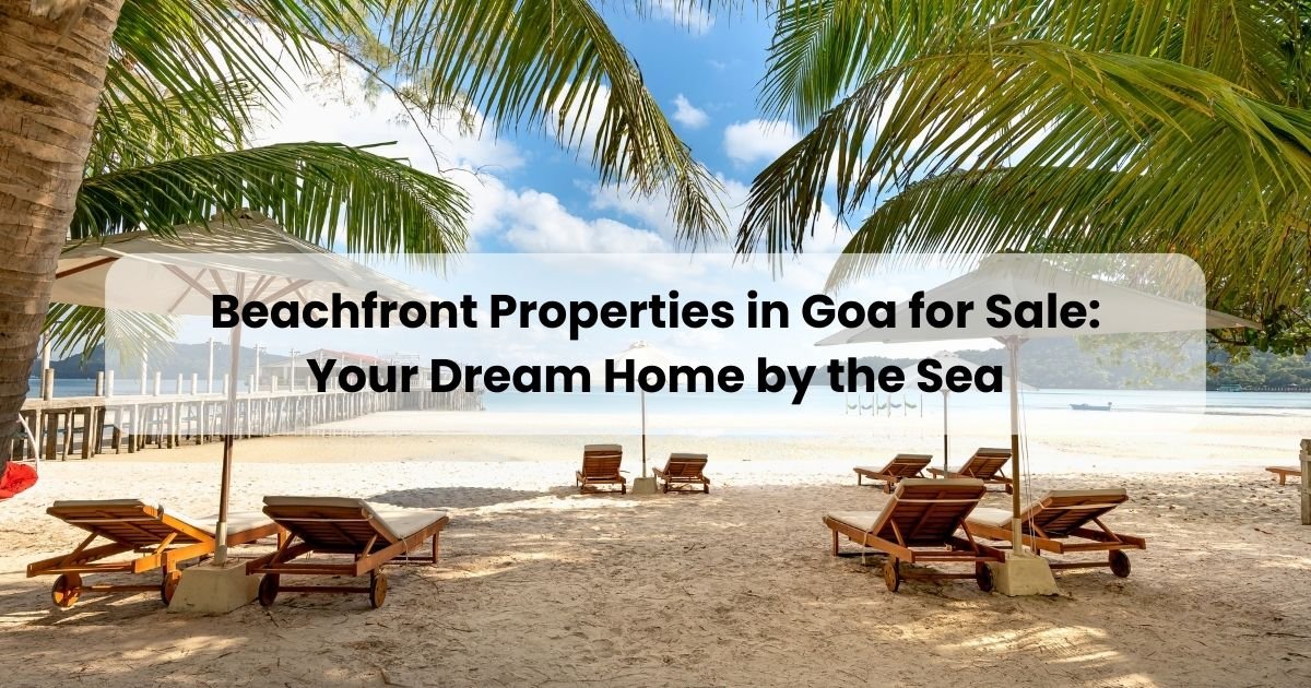 Beachfront Properties in Goa for Sale