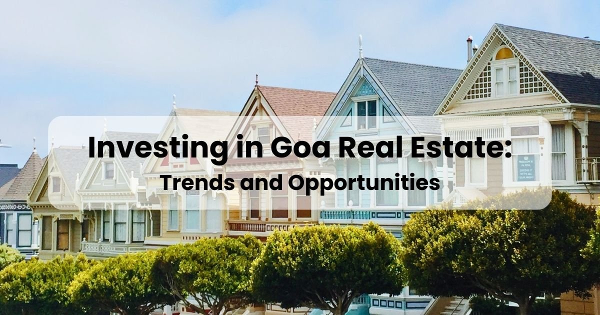 Investing in Goa Real Estate