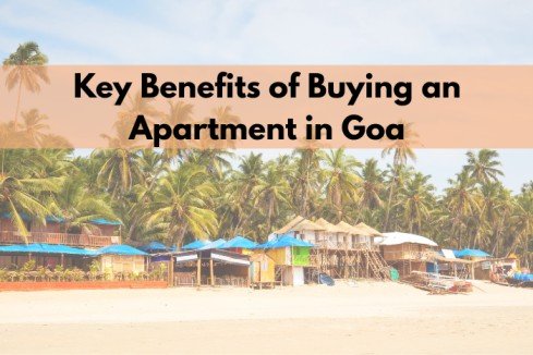 Key Benefits of Buying an Apartment in Goa