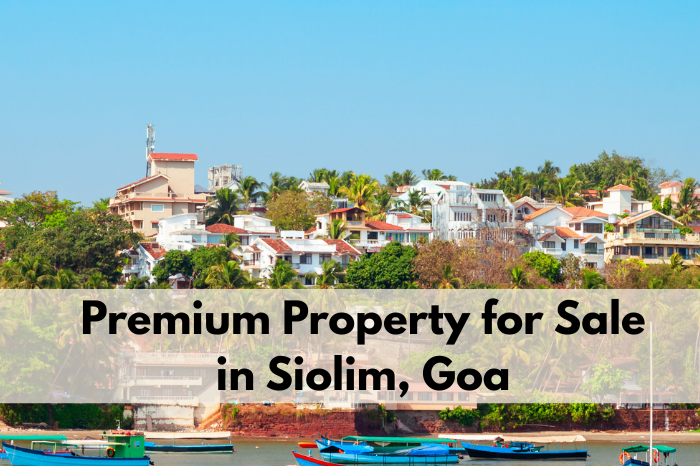 Premium Property for Sale in Siolim, Goa