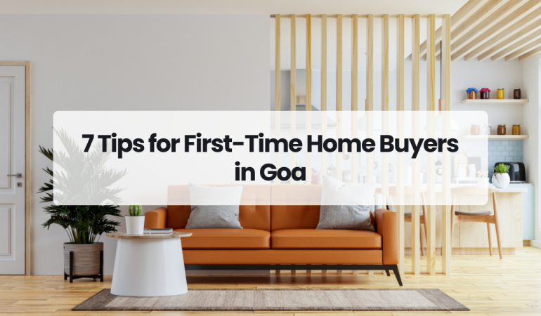 7 Tips for First-Time Home Buyers in Goa