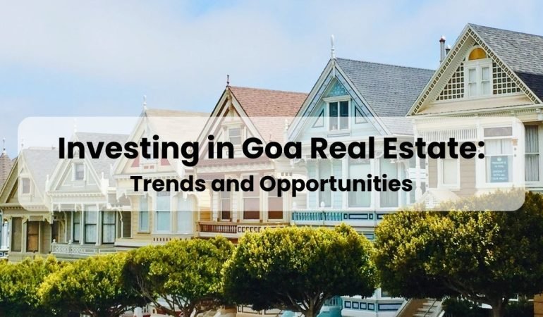 Investing in Goa Real Estate