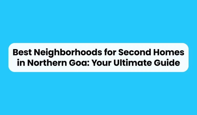 Second Homes in Northern Goa